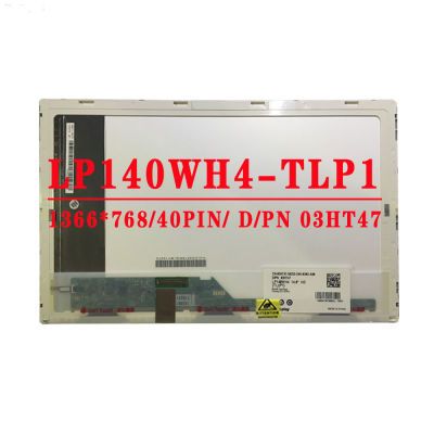 DP/N 03HT47 LP140WH4-TLP1 B140XW01 V.8 HB140WX1-100 14.0寸屏